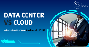 Data Center Vs Cloud Center Sundry IT Solutions