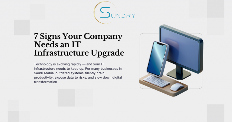 7 Signs Your Company Needs an IT Infrastructure Upgrade | Sundry IT